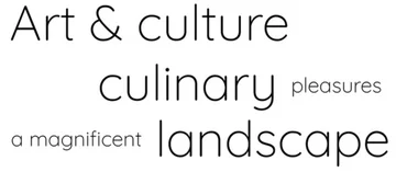 Art & culture, culinary pleasures, a magnificent landscape